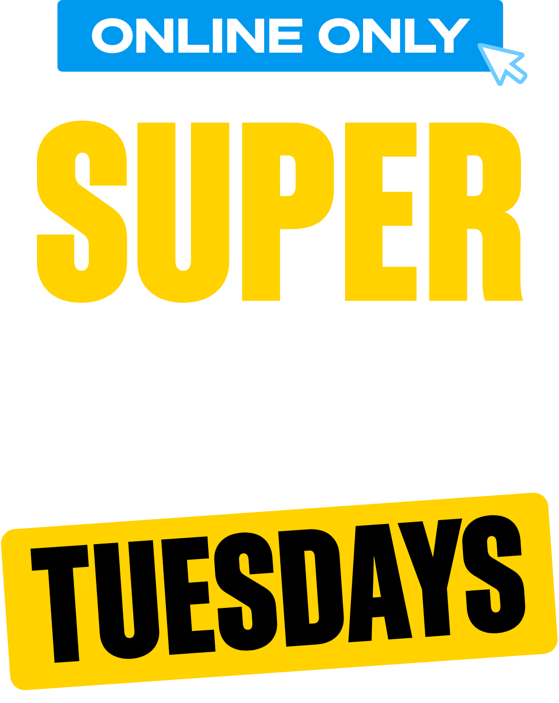 Super Saver Tuesdays