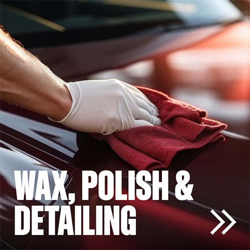 Wax, Polish & Detailing