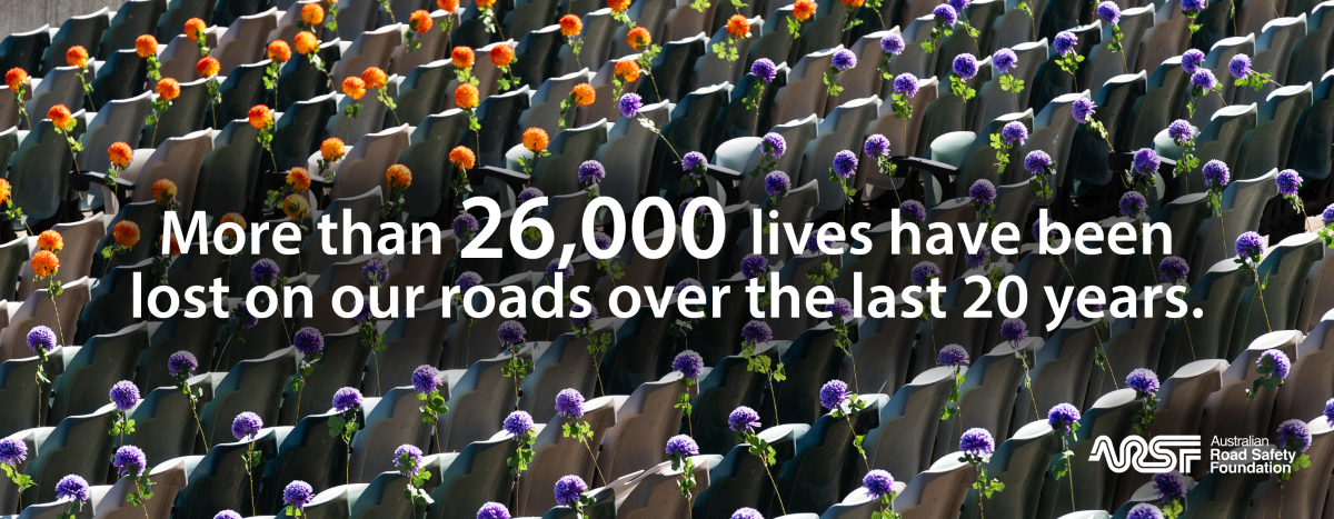 More than 26,000 lives have been lost on our roads over the last 20 years