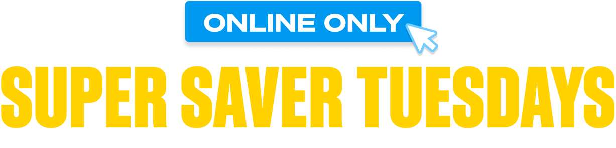 Super Saver Tuesdays